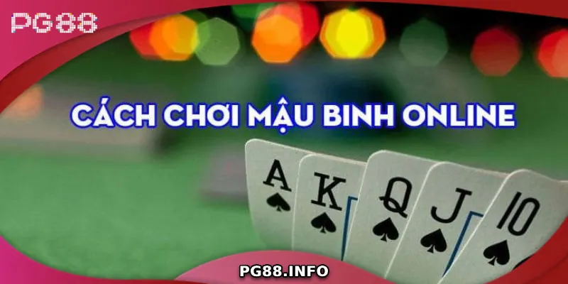 Cách chơi mậu binh cơ bản