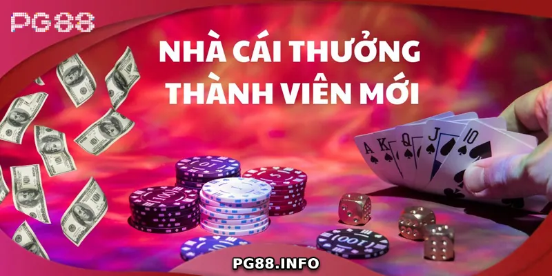 Cập nhật ưu đãi mới nhất về thưởng chào mừng